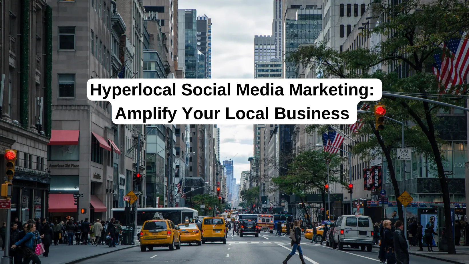Hyperlocal Social Media Marketing: Amplify Your Local Business