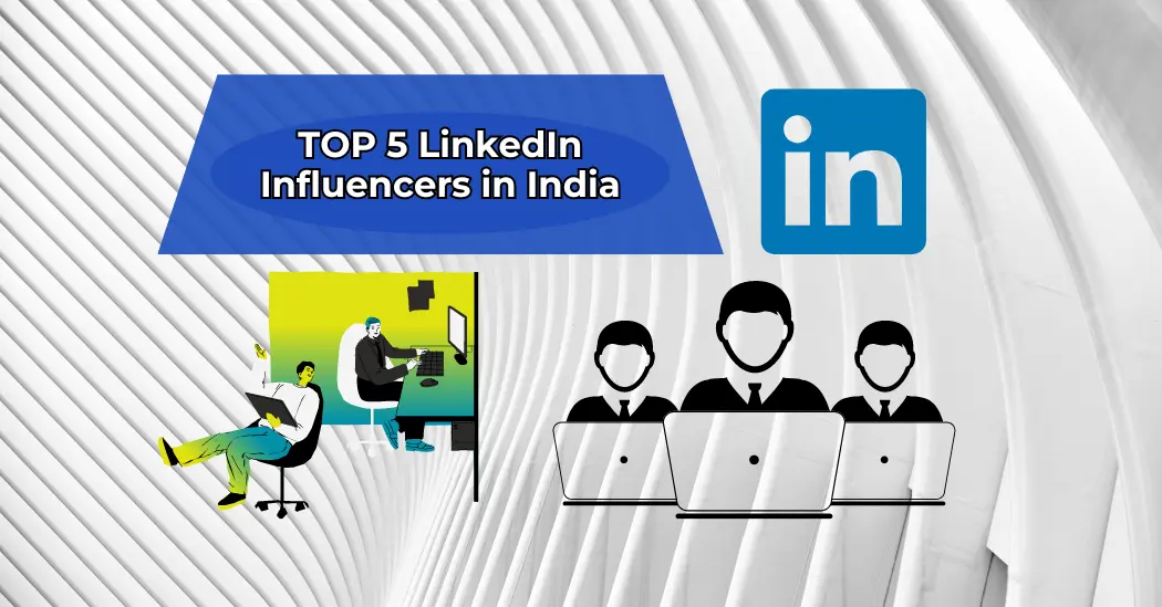 LinkedIn influencers: The Power of LinkedIn Branding