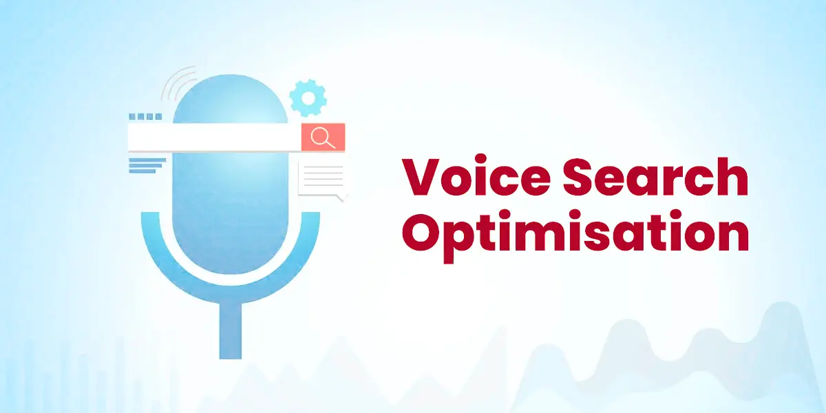 Voice Search Optimisation: Optimising Your Website For Voice Search