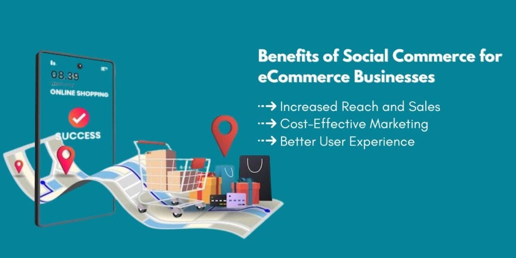 Benefits of Social Commerce for eCommerce Businesses