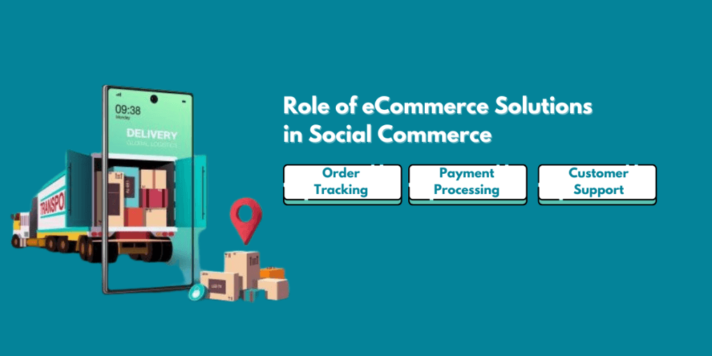 The Role of eCommerce Solutions in Social Commerce